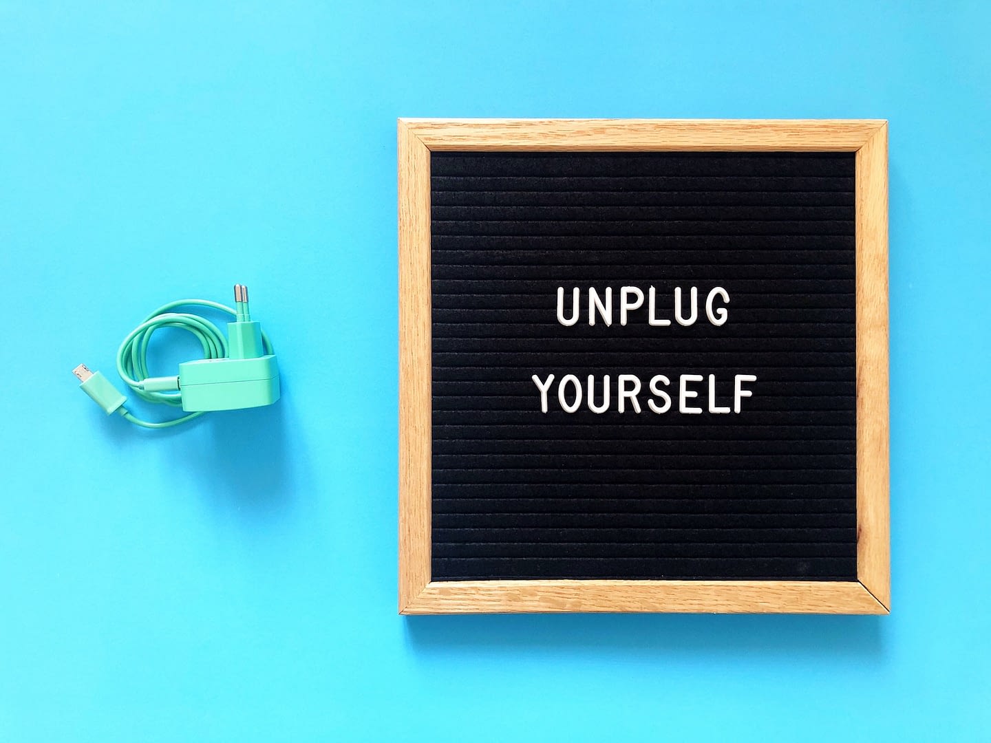unplug yourself
